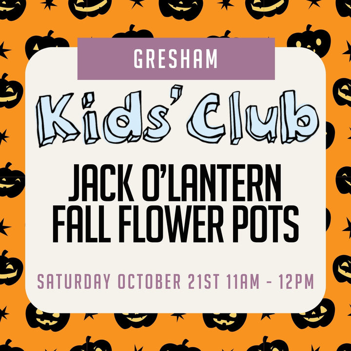 Gresham Kids' Club: Jack O'Lantern Fall Flower Pots